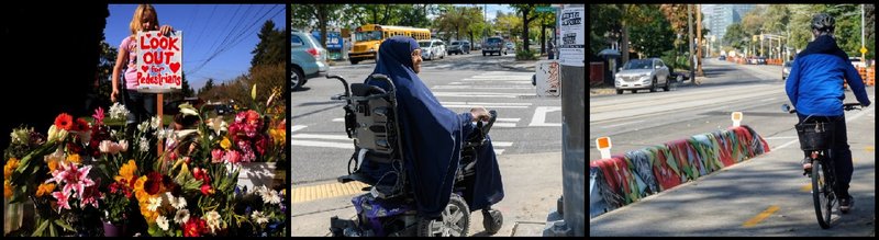 Three photos in a banner: A child holding a sign that reads "Look out for pedestrians" behind a pile of flowers; A woman wearing a dark blue hijab and and sitting in a wheelchair, waiting to cross the street; A person in a blue jacket riding a bike in a protected bike lane with a colorfully painted concrete barrier.